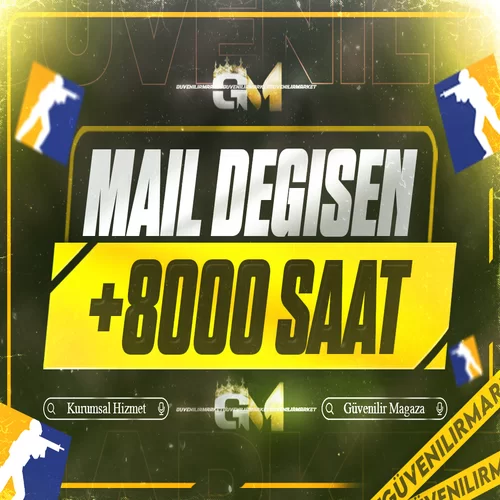 CS2 +8000 Saat Mail Değişen